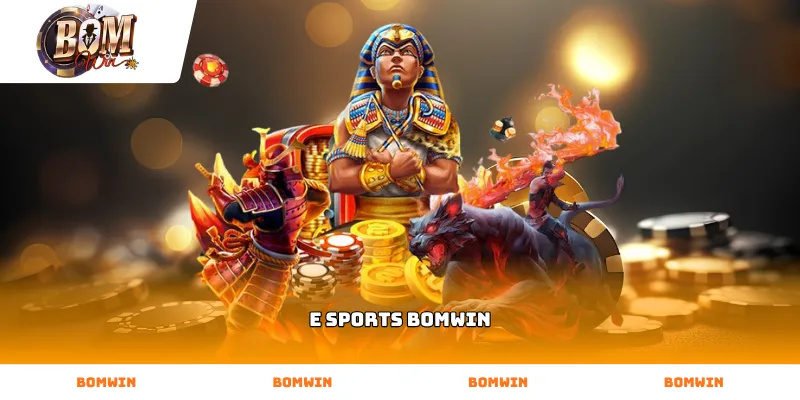 Xem tỷ lệ kèo cá cược e sports bomwin hấp dẫn nhất thị trường hiện nay