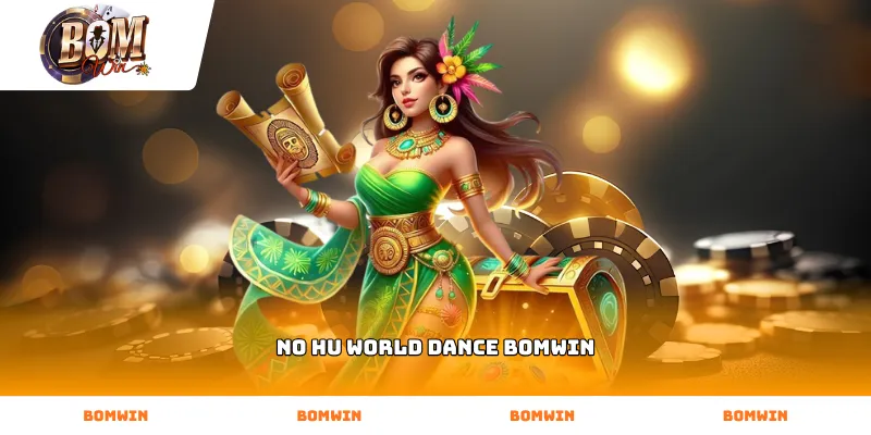 no hu world dance bomwin thu hút nhiều người chơi