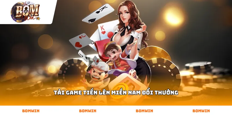Thao tác chuyên nghiệp khi tải game tiến lên miền nam đổi thưởng