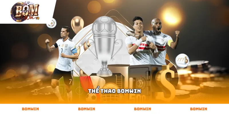 Trải nghiệm sảnh cá cược Thể Thao bomwin đầy đủ các giải đấu lớn